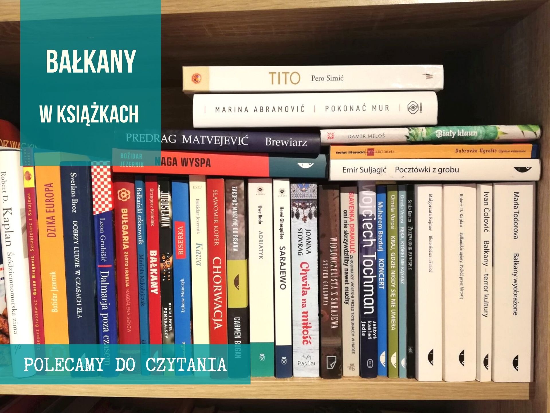 Moja bałkańska biblioteczka.